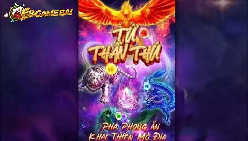 Tứ thần thú 68 game bài là gì?