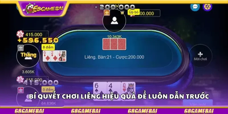 Bí quyết chơi liêng hiệu quả để luôn dẫn trước